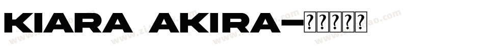 Kiara Akira字体转换